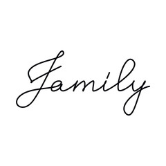 Fototapeta na wymiar Family one line continuous phrase, quote, slogan. Handwritten lettering vector isolated. Modern calligraphy, text design element for print, banner, wall art, poster, card, logo, brochure.