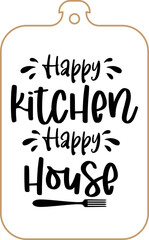 Kitchen apron poster design with cutting board text hand written lettering. Kitchen wall decoration, sign, quote. Cooking kitchen quote saying vector. Happy kitchen happy house