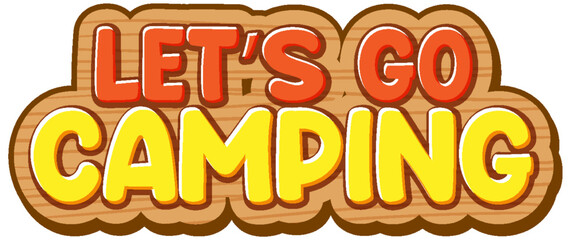 Lets go camping text design