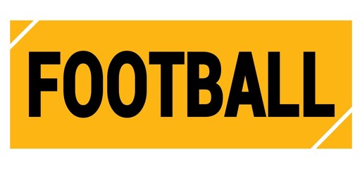 FOOTBALL text on yellow-black grungy stamp sign.