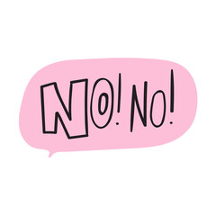 No! No!. Pink speech bubble. Illustration on white background.