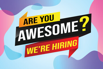 hiring recruitment Join now design for banner poster. are you awesome? lettering with geometric shapes lines. Vector illustration typographic. Open vacancy design template modern concept