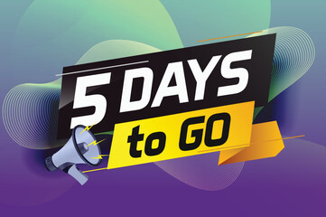 5 days to go word concept vector illustration with loudspeaker and 3d style for use landing page, template, ui, web, mobile app, poster, banner, flyer, background, gift card, coupon