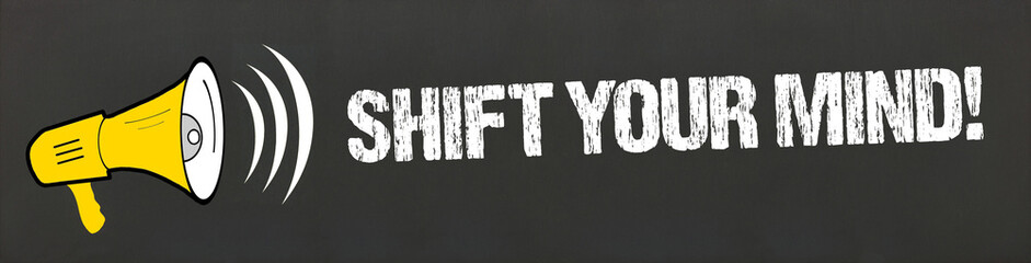 shift your mind!	 - obrazy, fototapety, plakaty