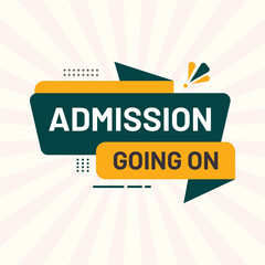 admission going on banner text web button template