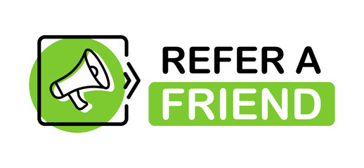 Refer a friend banner. Referral program badge with loudspeaker. Refferal system. Banner for marketing, advertising and business. Vector illustration.