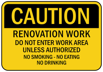 Renovation work area sign and label caution