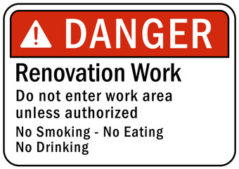 Renovation work area sign and label danger