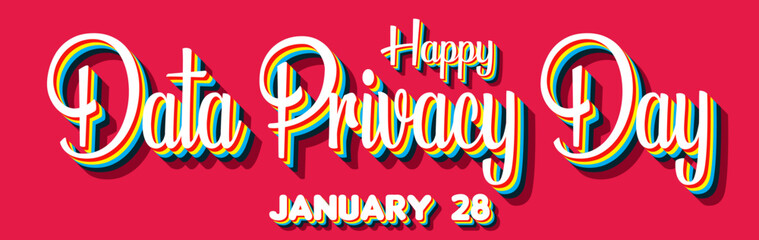 Happy Data Privacy Day, January 28. Calendar of January Retro Text Effect, Vector design