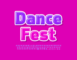 Fototapeta na wymiar Vector colorful poster Dance Fest. Violet glossy Font. Artistic set of Alphabet Letters and Numbers