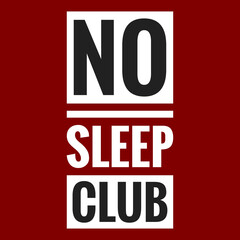 no sleep club with maroon background