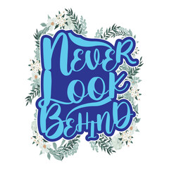 never look behind t-shirt design