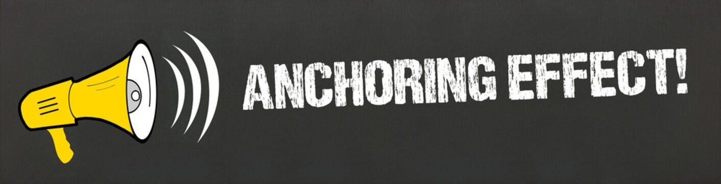 anchoring effect!