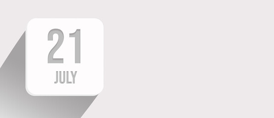 July 21st . Day 21 of month, Calendar date. Calendar leaf icon on white with sunlight and long shadow, flat design. Summer month, day of the year concept.