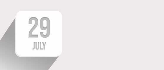 July 29th. Day 29 of month, Calendar date. Calendar leaf icon on white with sunlight and long shadow, flat design. Summer month, day of the year concept.