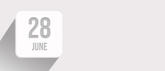 June 28th. Day 28 of month, Calendar date. Calendar leaf icon on white with sunlight and long shadow, flat design.  Summer month, day of the year concept.