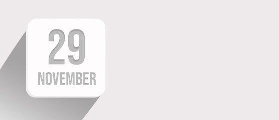 November 29th. Day 29 of month, Calendar date. Calendar leaf icon on white with sunlight and long shadow, flat design. Autumn month, day of the year concept.