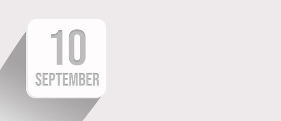 September 10th. Day 10 of month, Calendar date. Calendar leaf icon on white with sunlight and long shadow, flat design. Autumn month, day of the year concept.