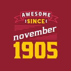 Naklejka premium Awesome Since November 1905. Born in November 1905 Retro Vintage Birthday