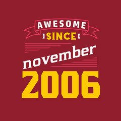 Fototapeta premium Awesome Since November 2006. Born in November 2006 Retro Vintage Birthday