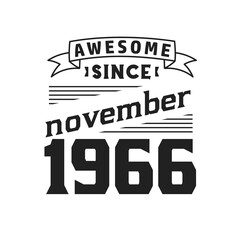 Awesome Since November 1966. Born in November 1966 Retro Vintage Birthday