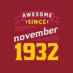 Fototapeta premium Awesome Since November 1932. Born in November 1932 Retro Vintage Birthday