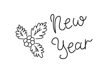 2023 new year lettering poster. The inscription with a sprig of holly. Black outline text, template, banner, card isolated on white background. Cute and drawn doodle modern vector illustration.