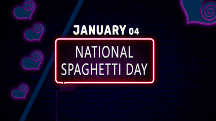 Happy National Spaghetti Day, January 04. Calendar of January Neon Text Effect, design