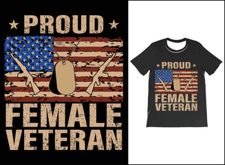 Proud Female Veteran USA Flag T-Shirt Vector, Memorial Day Shirt, Veteran Day Gift For Women,4th of July Shirt, Patriotic Military Shirt, Gift for Veteran, Strong Women