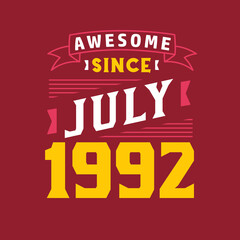 Obraz premium Awesome Since July 1992. Born in July 1992 Retro Vintage Birthday