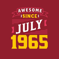 Obraz premium Awesome Since July 1965. Born in July 1965 Retro Vintage Birthday