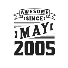 Awesome Since May 2005. Born in May 2005 Retro Vintage Birthday