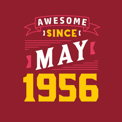 Fototapeta premium Awesome Since May 1956. Born in May 1956 Retro Vintage Birthday