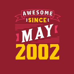 Awesome Since May 2002. Born in May 2002 Retro Vintage Birthday