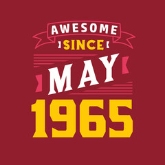 Awesome Since May 1965. Born in May 1965 Retro Vintage Birthday