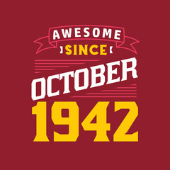 Obraz premium Awesome Since October 1942. Born in October 1942 Retro Vintage Birthday