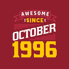 Obraz premium Awesome Since October 1996. Born in October 1996 Retro Vintage Birthday