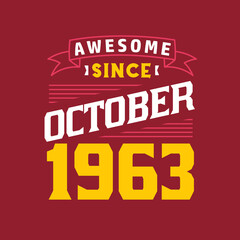 Obraz premium Awesome Since October 1963. Born in October 1963 Retro Vintage Birthday