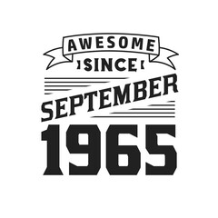 Awesome Since September 1965. Born in September 1965 Retro Vintage Birthday