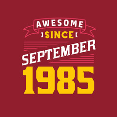 Obraz premium Awesome Since September 1985. Born in September 1985 Retro Vintage Birthday