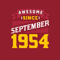 Awesome Since September 1954. Born in September 1954 Retro Vintage Birthday