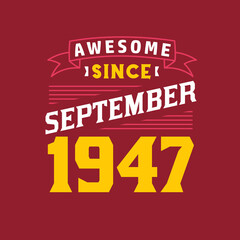 Obraz premium Awesome Since September 1947. Born in September 1947 Retro Vintage Birthday