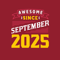 Awesome Since September 2025. Born in September 2025 Retro Vintage Birthday