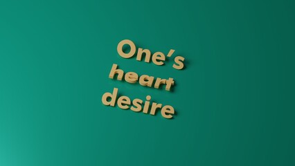 minimalistic strict text One’s heart desire yellow-gold color on a green background. with shadows and reflections. 3d render