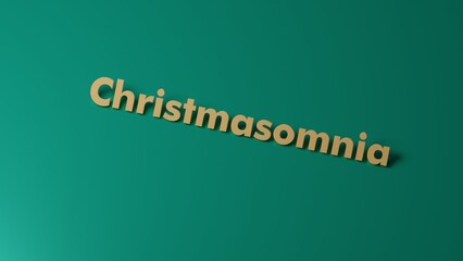 minimalistic strict text Christmasomnia yellow-gold color on a green background. with shadows and reflections. 3d render