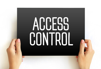 Access control - selective restriction of access to a place or other resource, while access management describes the process, text concept on card