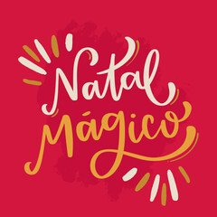 Natal Mágico. Magic Christmas in brazilian portuguese. Modern hand Lettering. vector.