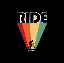 RIDE YOUR BIKE, typography graphic design for print t shirt,vector illustration.