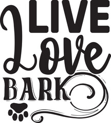 Obraz premium Live Love Bark