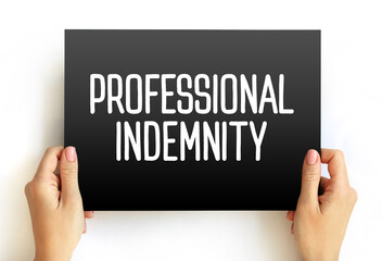 Professional Indemnity (insurance coverage) - protects you against claims for loss or damage made by clients or third parties, text concept on card